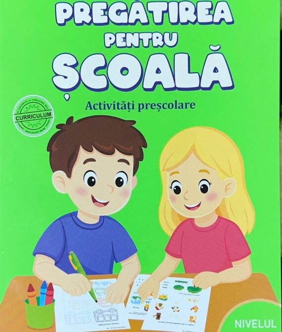Pregătirea pentru școală. Activități preșcolare. Nivelul 1